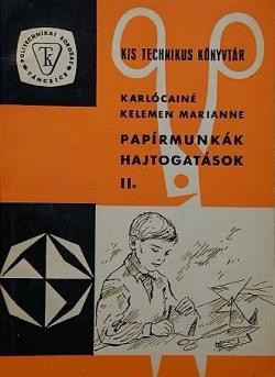Papírmunkák, hajtogatások II.