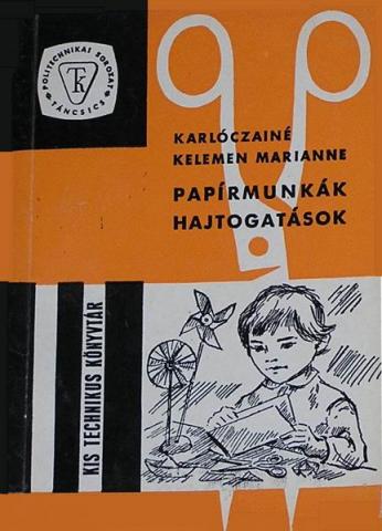 Karlóczai Marianne: Papírmunkák I.